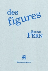Des figures - Bruno Fern