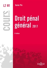 Droit pénal général : 2017 - Xavier Pin