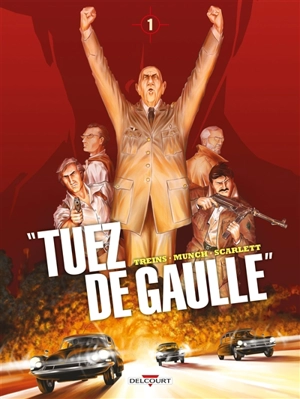 Tuez de Gaulle. Vol. 1 - Simon Treins