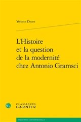L'histoire et la question de la modernité chez Antonio Gramsci - Yohann Douet