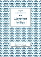 Oeuvres de Giuseppe Capograssi. L'expérience juridique - Giuseppe Capograssi
