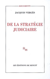 De la stratégie judiciaire - Jacques Vergès