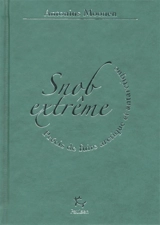 Snob extrême : précis de fuite arctique et antarctique - Antonius Moonen