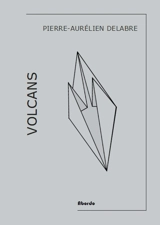 Volcans - Pierre-Aurélien Delabre