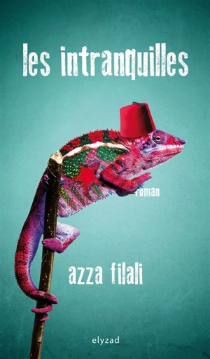 Les intranquilles - Azza Filali