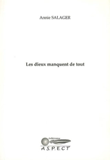 Les dieux manquent de tout - Annie Salager