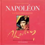 Napoléon, la photobiographie - Alain Dautriat