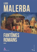 Fantômes romains - Luigi Malerba