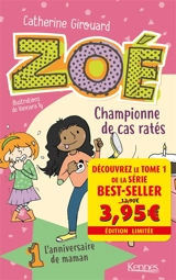 Zoé championne de cas ratés. Vol. 1. L'anniversaire de maman - Catherine Girouard