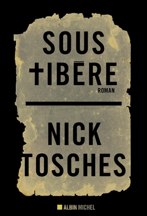 Sous Tibère - Nick Tosches