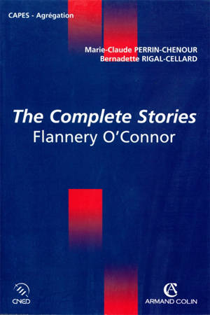 The complete stories, Flannery O'Connor - Marie-Claude Perrin-Chenour