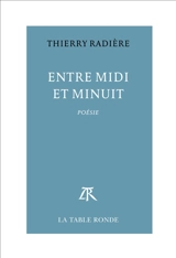Entre midi et minuit - Thierry Radière