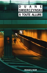 A toute allure - Duane Swierczynski