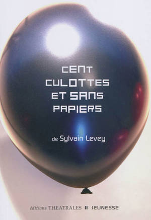 Cent culottes et sans papiers - Sylvain Levey
