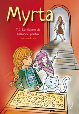 Myrta. Vol. 2. Le secret de l'alliance perdue - Laurence Erwin