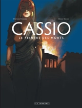 Cassio. Vol. 8. Le peintre des morts - Stephen Desberg