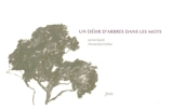 Un désir d'arbres dans les mots - James Sacré