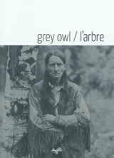 L'arbre - Grey Owl