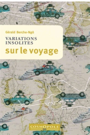 Variations insolites sur le voyage - Gérald Berche-Ngô