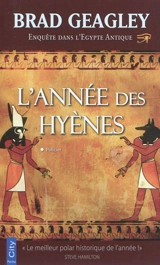 L'année des hyènes : enquête dans l'ancienne Egypte - Brad Geagley