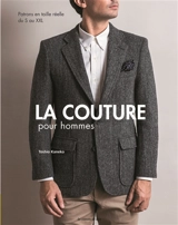 La couture pour homme : patrons en taille réelle du S au XXL - Toshio Kaneko