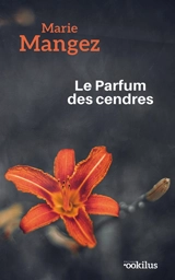 Le parfum des cendres - Marie Mangez