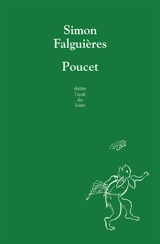 Poucet : petit conte de misère en deux abandons - Simon Falguières