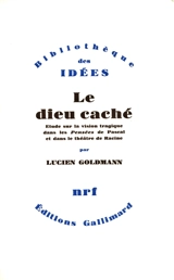 Le Dieu caché : Les Pensées de Pascal - Lucien Goldmann