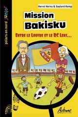 Une aventure de Léo Lemoine et de la Section Orion. Mission Bakisku : entre le Louvre et le RC Lens - Gaylord Kemp