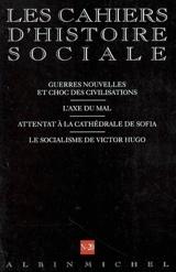 Cahiers d'histoire sociale (Les), n° 20. L'axe du mal : une fantasmagorie américaine ? - Pierre Rigoulot