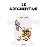 Le grignoteur - Frédéric Laurent