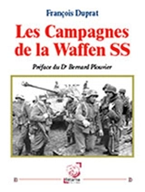 Les campagnes de la Waffen SS - François Duprat