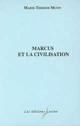 Marcus et la civilisation - Marie-Thérèse Mutin