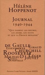 Journal 1940-1944 : 1er octobre 1940 - 29 décembre 1944 : que passent les heures, les jours, les nuits et que la France renaisse - Hélène Hoppenot