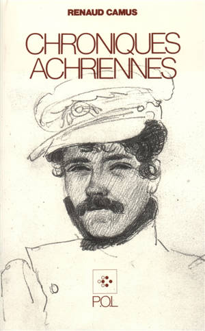 Chroniques achriennes - Renaud Camus