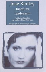 Jusqu'au lendemain - Jane Smiley