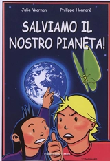 Salviamo il nostro pianeta ! - Julie Wornan