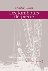 Les tambours de pierre - Christian Astolfi