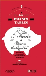 Les bonnes tables de Gilles Pudlowski et Stéphane Layani : des origines à l'assiette - Gilles Pudlowski
