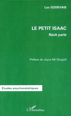 Le petit Isaac : récit parlé - Luc Godevais