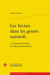 Les incises dans les genres narratifs : certaines formules des plus prometteuses - Aude Laferrière