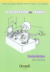 La dispersion au travail - Caroline Datchary