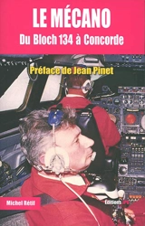 Le mécano : du Bloch 134 à Concorde - Michel Rétif