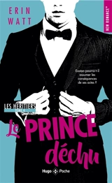 Les héritiers. Vol. 4. Le prince déchu - Erin Watt