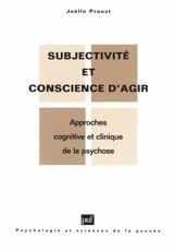 Subjectivité et conscience d'agir dans la psychose : approches cognitive et clinique de la psychose - Henri Grivois