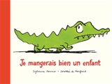 Je mangerais bien un enfant - Sylviane Donnio