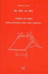 De fête en fête : folklore du Japon, haiku, proverbes, itako, sumo, namazue - Maurice Coyaud