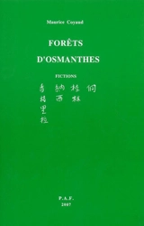 Forêts d'osmanthes : fictions - Maurice Coyaud