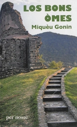 Les bons hommes : mélange de nouvelles et traduction française du rituel de Dublin. Los bons omes : mescladis d'istorias e revirada en occitan modern del ritual de Dublin - Michel Gonin