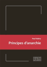 Principes d'anarchie - Paul Valéry